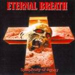 Eternal Breath : Symphony of Agony